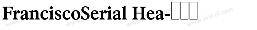 FranciscoSerial Hea字体转换